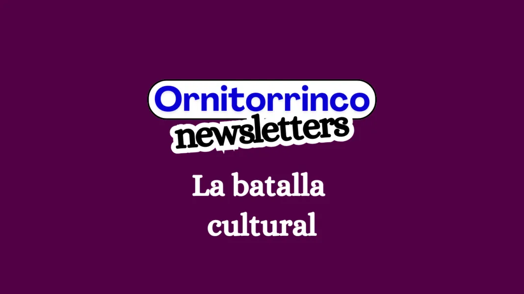 La batalla cultural | Homepage | Ornitorrinco
